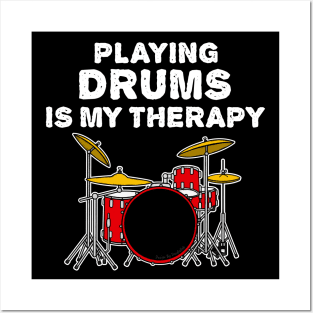 Playing Drums Is My Therapy, Drummer Funny Posters and Art